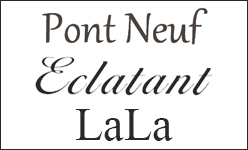 Pont Nuef&Eclatant&LaLa